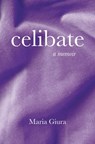 Celibate - Maria Giura - 9781627202145