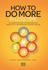 How to Do More in Less Time - SHIELDS,  Allison C. ; Siegel, Daniel J. - 9781627228886