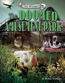 The Doomed Amusement Park - TEITELBAUM,  Michael - 9781627248075