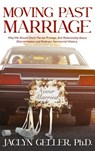 Moving Past Marriage - Jaclyn Geller - 9781627782470