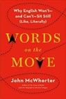 Words on the Move - MCWHORTER,  John - 9781627794718