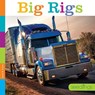 Seedlings: Big Rigs - Quinn M. Arnold - 9781628323856