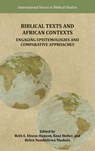 Biblical Texts and African Contexts - Beth E. Elness-Hanson ; Knut Holter ; Helen Nambalirwa Nkabala - 9781628378429