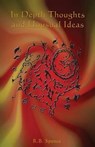 In Depth Thoughts and Unusual Ideas - R B Spence - 9781628381047