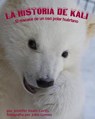 La historia de Kali - CURTIS,  Jennifer Keats - 9781628552263