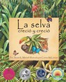 The) La Selva Creció Y Creció (Rainforest Grew All Around - Susan K. Mitchell - 9781628553697