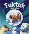 Tuktuk: Tundra Tale - Robin Currie - 9781628558807