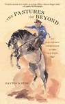 The Pastures of Beyond - Dayton O. Hyde - 9781628721782