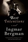 The Best Intentions - Ingmar Bergman - 9781628729047