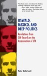 Oswald, Mexico, and Deep Politics - Peter Dale Scott - 9781628734560