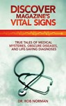 Discover Magazine's Vital Signs - Dr. Robert A. Norman - 9781628734607