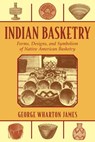 Indian Basketry - George Wharton James - 9781628739190