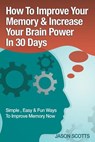 Memory Improvement - Jason Scotts - 9781628847284