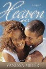 Heaven Sent - MILLER,  Vanessa - 9781629115672