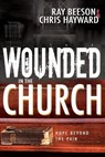 Wounded in the Church - Chris (Stanford University Hayward ; Ray Beeson - 9781629118130