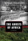 The Ghosts of Africa - William Stevenson - 9781629149639