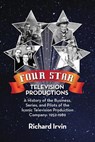 Four Star Television Productions - IRVIN,  Richard - 9781629334165
