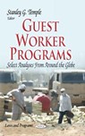 Guest Worker Programs - TEMPLE,  Stanley G - 9781629487564