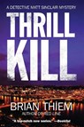 Thrill Kill - Brian Thiem - 9781629537818