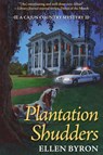 Plantation Shudders - Ellen Byron - 9781629538242