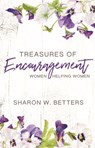 Treasures of Encouragement: Women Helping Women - Sharon W. Betters - 9781629958811