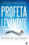 PROFETA LEVANTATE - John Eckhardt - 9781629987903