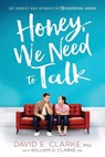 Honey, We Need To Talk - David E. Clarke - 9781629989679