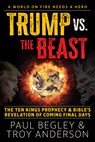 Trump Vs the Beast - Paul Begley ; Troy Anderson - 9781630063436
