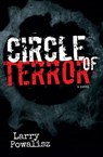 Circle of Terror - Larry Powalisz - 9781630479770