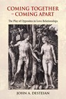 Coming Together - Coming Apart - John A Desteian - 9781630519469