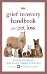 The Grief Recovery Handbook for Pet Loss - Russell Friedman ; Cole James ; John W. James - 9781630760144