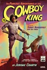 The Perilous Adventures of the Cowboy King - Jerome Charyn - 9781631496660