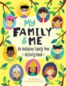 My Family and Me: An Inclusive Family Tree Activity Book - Sam Hutchinson - 9781631586613