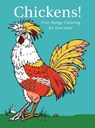 Chickens! Free-Range Coloring for Everyone - Drilled - Racehorse Publishing - 9781631586774