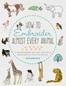How to Embroider Almost Every Animal - Applemints - 9781631599903