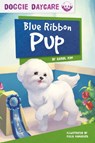 Doggy Daycare: Blue Ribbon Pup - Carol Kim - 9781631633287