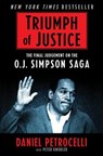 Triumph of Justice: Closing the Book on the Simpson Saga - Daniel Petrocelli - 9781631680786