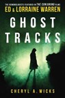 Cheryl, W: Ghost Tracks - Wicks A Cheryl ; Lorraine Warren ; Ed Warren - 9781631680830