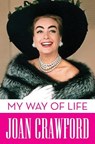 Crawford, J: My Way of Life - Joan Crawford - 9781631681141