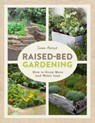 Raised-Bed Gardening: How to Grow More in Less Space - Simon Akeroyd - 9781631863707