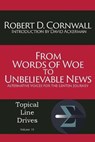 From Words of Woe to Unbelievable News - CORNWALL,  Robert D. - 9781631991417