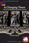 In Changing Times - Ronald L Higdon - 9781631991530