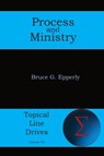 Process and Ministry - Bruce G Epperly - 9781631995415