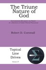 The Triune Nature of God - Robert D Cornwall - 9781631996979