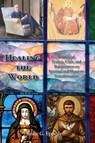 Healing the World - Bruce G Epperly - 9781631999468