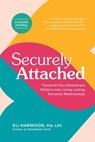 Securely Attached - Eli Harwood M.A., LPC - 9781632175380