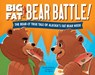 Big Fat Bear Battle!: The Bear-Ly True Tale of Alaska's Fat Bear Week - Brooke Hartman - 9781632176387