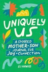 Uniquely Us: Mother & Son - Eli Harwood M.A., LPC - 9781632176691