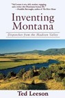 Inventing Montana - Ted Leeson - 9781632204868