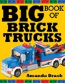 Big Book of Brick Trucks - Amanda Brack - 9781632208347
